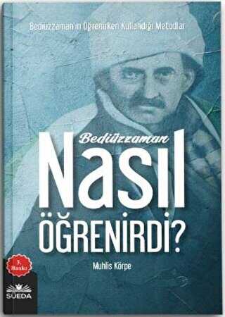Bediüzzaman Nasıl Öğrenirdi? - Süeda Basım Yayın