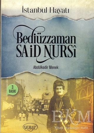 Bediüzzaman Said Nursi - Sebat Yayınları