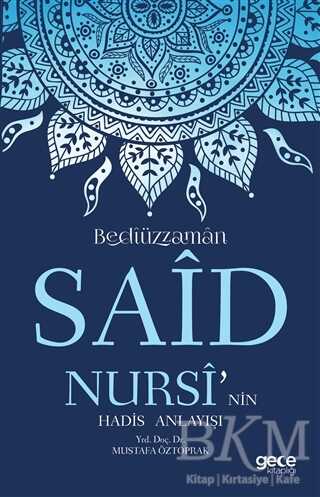 Bediüzzaman Said Nursi’nin Hadis Anlayışı - Gece Kitaplığı