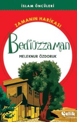 Bediüzzaman Zamanın Harikası - Çelik Yayınevi