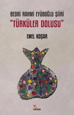 Bedri Rahmi Eyüboğlu Şiiri Türküler Dolusu - 1