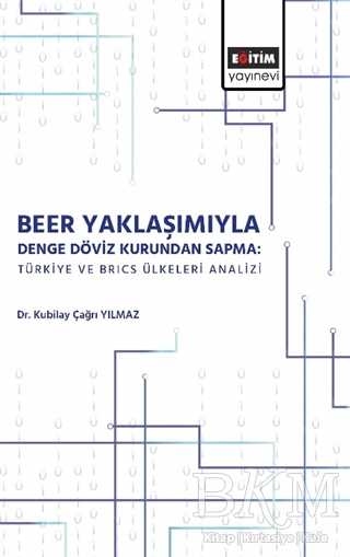 Beer Yaklaşımıyla Denge Döviz Kurundan Sapma - Eğitim Yayınevi - Bilimsel Eserler