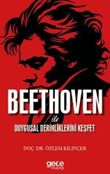 Beethoven ile Duygusal Derinliklerini Keşfet - Gece Kitaplığı