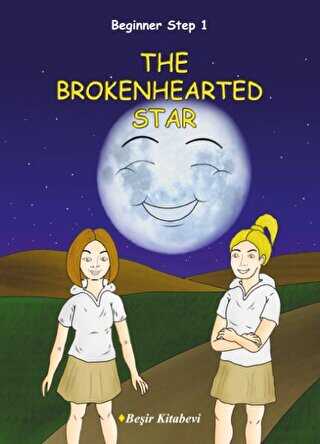 Beginner Step 1 The Brokenhearted Star - Beşir Kitabevi