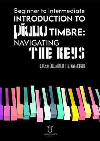 Beginner To Intermediate Introduction To Piano Timbre: Navıgatıng The Keys