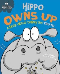 Behaviour Matters: Hippo Owns Up - A Book About Telling The Truth - Franklin Watts