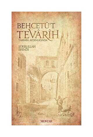 Behcetü`t Tevarih - Mostar Yayınları