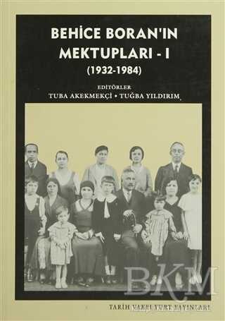 Behice Boran`ın Mektupları 1 - Tarih Vakfı Yurt Yayınları