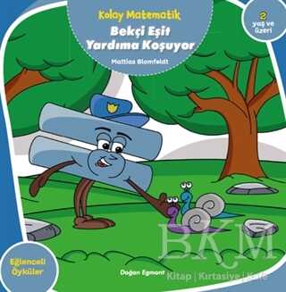 Bekçi Eşit Yardıma Koşuyor - Kolay Matematik - Doğan Egmont Yayıncılık