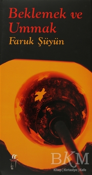 Beklemek ve Ummak - Oğlak Yayıncılık