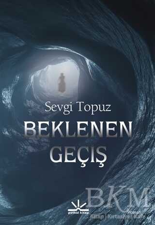 Beklenen Geçiş - Potkal Kitap Yayınları