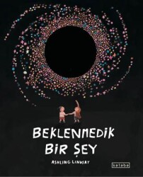 Beklenmedik Bir Şey - Ketebe Çocuk
