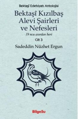 Bektaşî Kızılbaş Alevi Şairleri ve Nefesleri 3. Cilt - 1