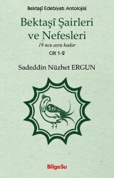 Bektaşi Şairleri ve Nefesleri 1-2. Cilt - BilgeSu Yayıncılık