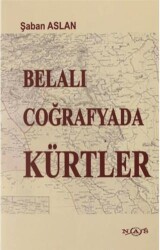 Belalı Coğrafyada Kürtler - Nas Ajans Yayınları