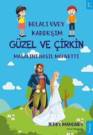 Belalı Üvey Kardeşim Güzel ve Çirkin Masalını Nasıl Mahvetti? - Sola Kidz