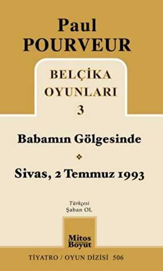 Belçika Oyunları 3 Babamın Gölgesinde Sivas - 2 Temmuz 1993 - Mitos Boyut Yayınları