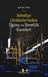 Belediye Otobüslerinden İlginç ve İbretlik Kareler! - Kitap Arası