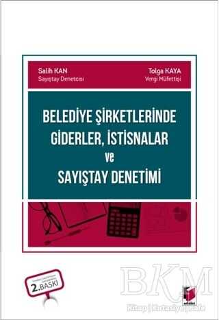 Belediye Şirketlerinde Giderler, İstisnalar ve Sayıştay Denetimi - Adalet Yayınevi