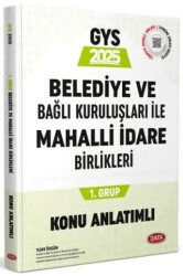 Belediye ve Bağlı Kuruluşları İle Mahalli İdare Birlikleri 1. Grup Konu Anlatımlı - Data Yayınları