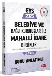 Data Yayınları Belediye ve Bağlı Kuruluşları ile Mahalli İdare Birlikleri 2. Grup Konu Anlatımlı - Data Yayınları