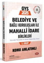 Belediye ve Bağlı Kuruluşları ile Mahalli İdare Birlikleri 3. Grup Konu Anlatımlı - Data Yayınları