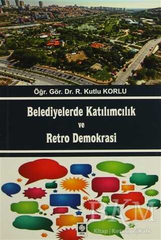 Belediyelerde Katılımcılık ve Retro Demokrası - 1