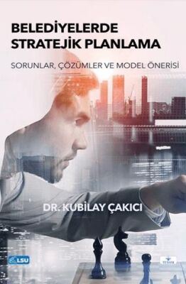 Belediyelerde Stratejik Planlama- Sorunlar, C¸o¨zu¨mler ve Model O¨nerisi - 1