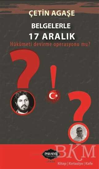 Belgelerle 17 Aralık - Parafiks Yayınevi