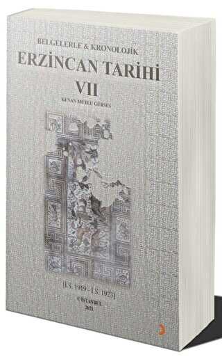 Belgelerle & Kronolojik Erzincan Tarihi 7 - 1