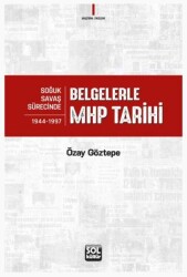 Belgelerle MHP Tarihi - Sol Kültür