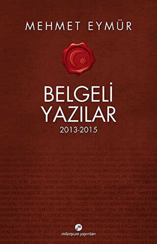Belgeli Yazılar 2013-2015 - Milenyum Yayınları