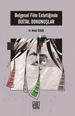 Belgesel Film Estetiğinde Dijital Dokunuşlar - 1