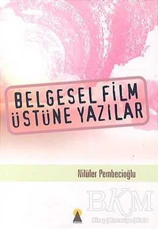 Belgesel Film Üstüne Yazılar - Ebabil Yayınları