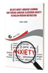 Beliefs About Language Learning And Foreign Language Classroom Anxiety İn Englishmedium İnstruction - Eğiten Kitap