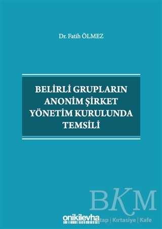 Belirli Grupların Anonim Şirket Yönetim Kurulunda Temsili - 1