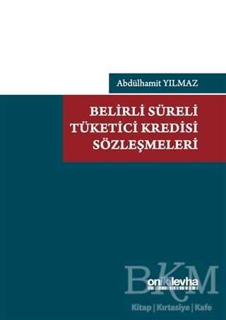Belirli Süreli Tüketici Kredisi Sözleşmeleri - On İki Levha Yayınları