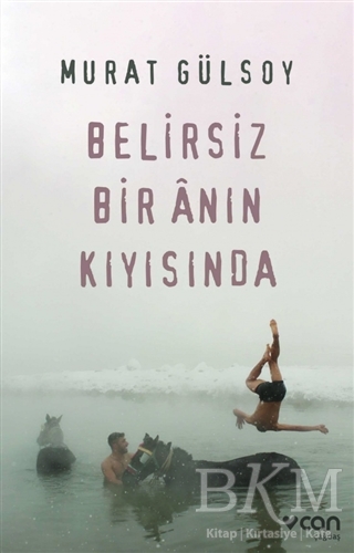 Belirsiz Bir Anın Kıyısında - Can Yayınları