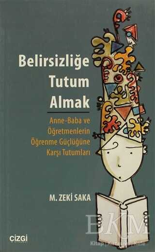 Belirsizliğe Tutum Almak - Çizgi Kitabevi Yayınları