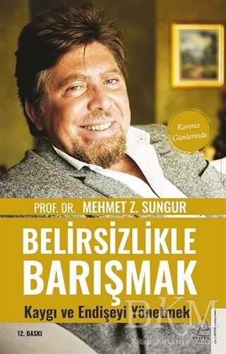 Belirsizlikle Barışmak Kaygı ve Endişeyi Yönetmek - 1