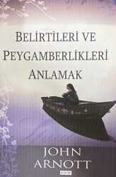 Belirtileri ve Peygamberlikleri Anlamak - GDK Yayınları
