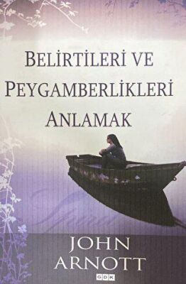 Belirtileri ve Peygamberlikleri Anlamak - 1