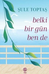 Belki Bir Gün Ben De - Sia Kitap