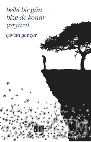 Belki Bir Gün Bize de Konar Yeryüzü - Şiirden Yayıncılık