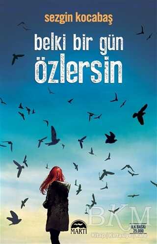 Belki Bir Gün Özlersin - Martı Yayınları