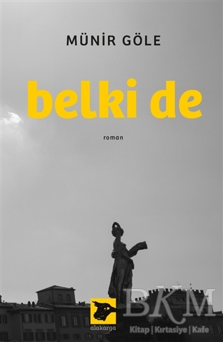 Belki de - Alakarga Sanat Yayınları