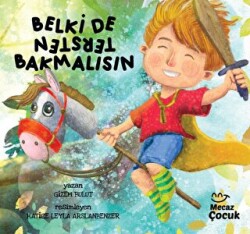 Belki de Tersten Bakmalısın - Mecaz Çocuk