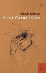 Belki Yalnızlıktan - Şyk Kitap