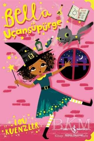 Bella - Uçansüpürge - İş Bankası Kültür Yayınları