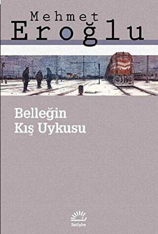 Belleğin Kış Uykusu - İletişim Yayınevi